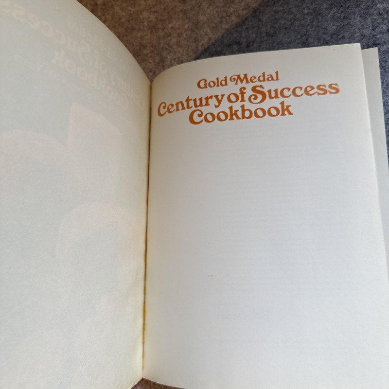 Gold Medal Century of Success Cookbook The Best Gold Medal Recipes of 10 Years gallery