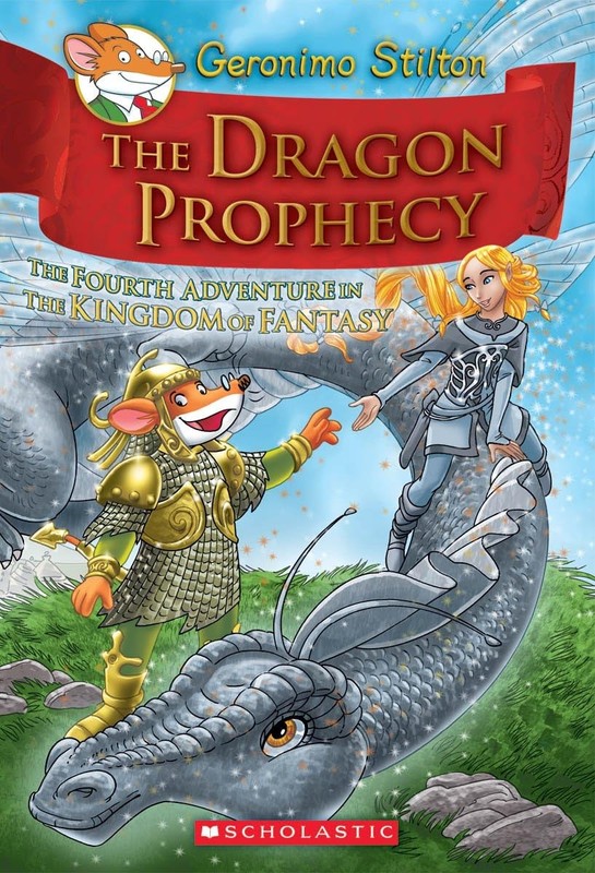 The Dragon Prophecy (Geronimo Stilton and the Kingdom of Fantasy, No.4) – ha…