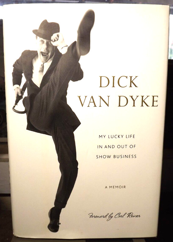 My Lucky Life In & Out of Show Business by Dick Van Dyke (2011) HC.DJ. Signed BP