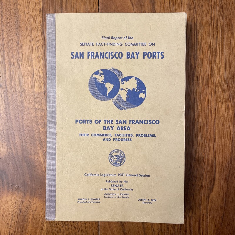 San Francisco Bay Ports (Final Report), CA Legislature 1951 General Session