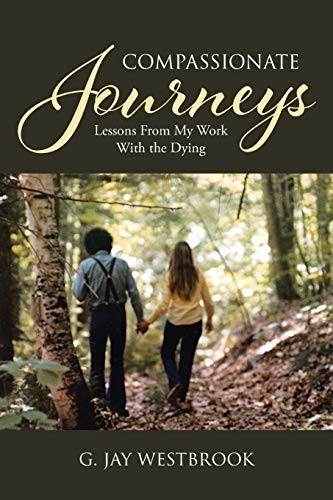 Compassionate Journeys: Lessons From… by Westbrook, G Jay Paperback / softback