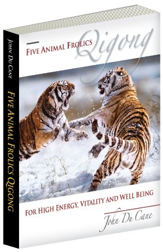 FIVE ANIMAL FROLICS QIGONG FOR HIGH ENERGY, VITALITY AND By John Du Cane *VG+*