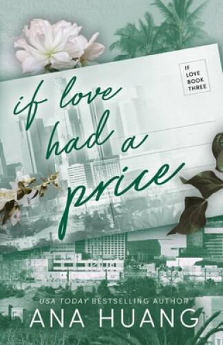 If Love Had A Price – Paperback By Huang, Ana – GOOD