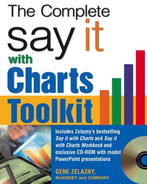 The Say It with Charts Complete Toolkit Paperback Gene Zelazny