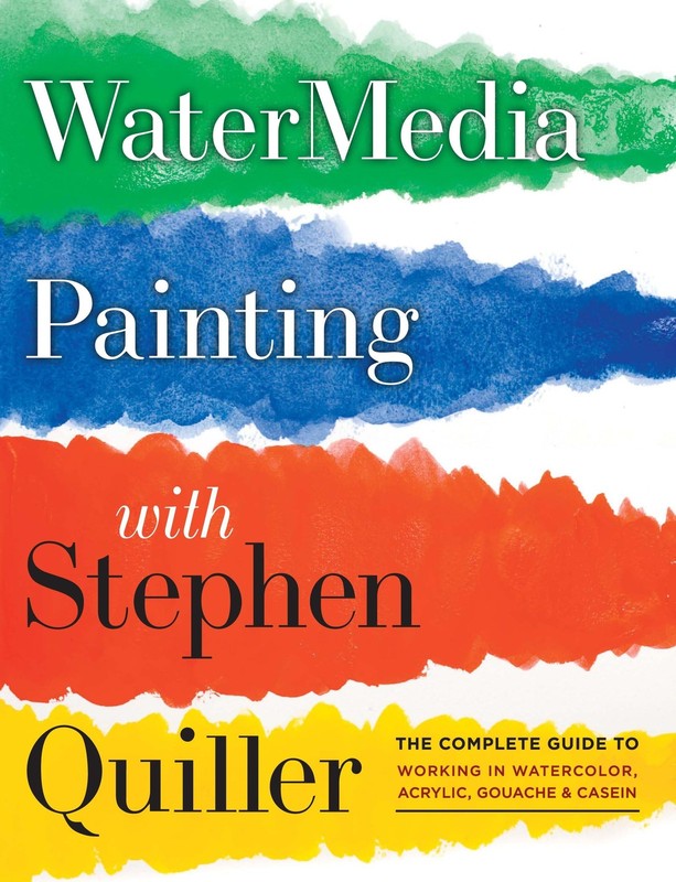 Watermedia Painting with Stephen Quiller: The Complete Guide to Working in W…