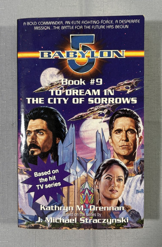 Babylon 5: To Dream in the City of Sorrows Book #9 Kathryn M. Drennan Sci-Fi PB gallery