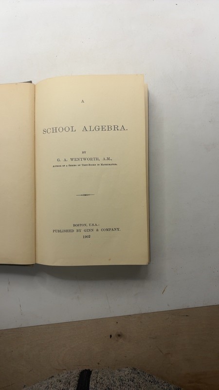 A School Algebra G. A. Wentworth, A.M. Hardcover 1902 gallery