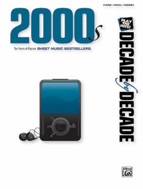 Decade by Decade 2000s : Ten Years of Popular Sheet Music Bestsel