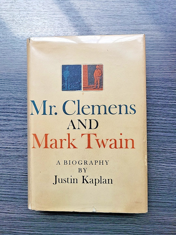 Mr. Clemens and Mark Twain: A Biography – Justin Kaplan 1966 1st ed HCDJ VG