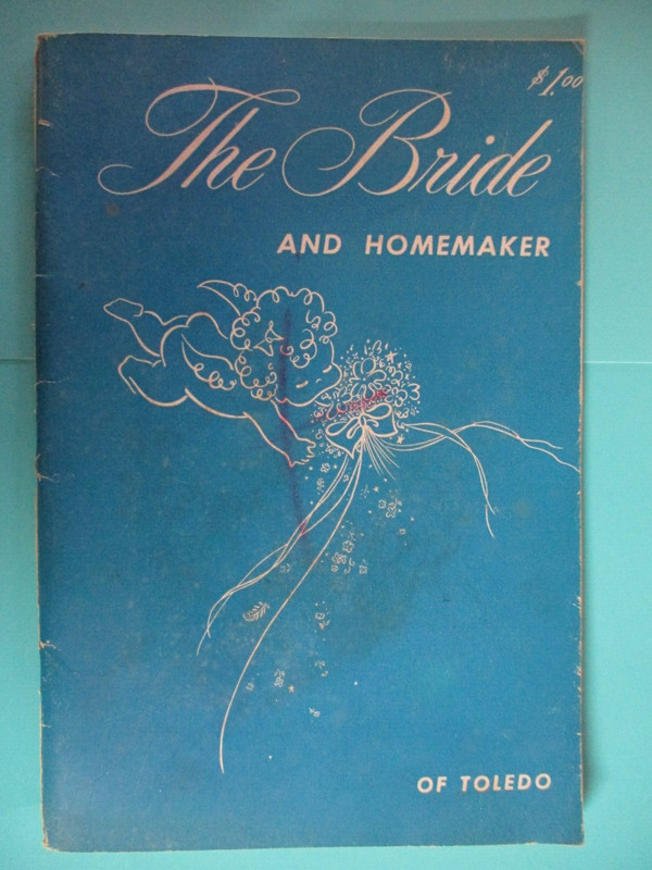 THE BRIDE & HOMEMAKER OF Toledo Ohio BY LOIS NEUGER 1956 MCM W/ADS