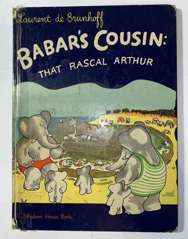 Laurent De Brunhoff , Babar’s Cousin That Rascal Arthur, 1st American Ed 1948