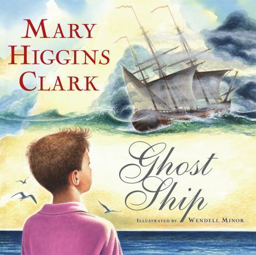 Ghost Ship; Paula Wiseman Books – Mary Higgins Clark, 9781416935148, hardcover