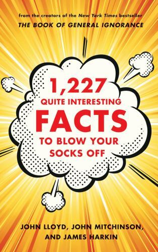 1,227 Quite Interesting Facts to Blow Your Socks Off – Hardcover – GOOD