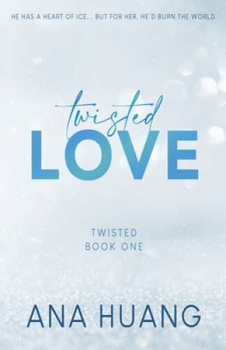 Twisted Love – Special Edition – Paperback By Huang, Ana – VERY GOOD