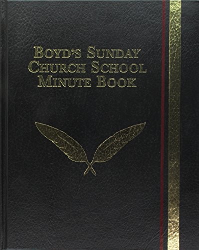 BOYD’S SUNDAY CHURCH SCHOOL MINUTE BOOK By R.h. D D Boyd – Hardcover *BRAND NEW*