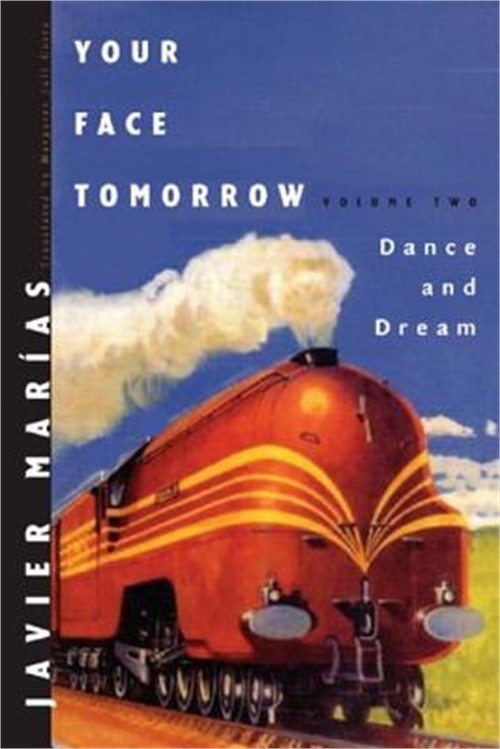 Your Face Tomorrow, Volume Two: Dance and Dream (Hardback or Cased Book)