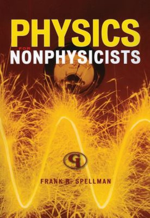 Physics for Nonphysicists Paperback Frank R. Spellman