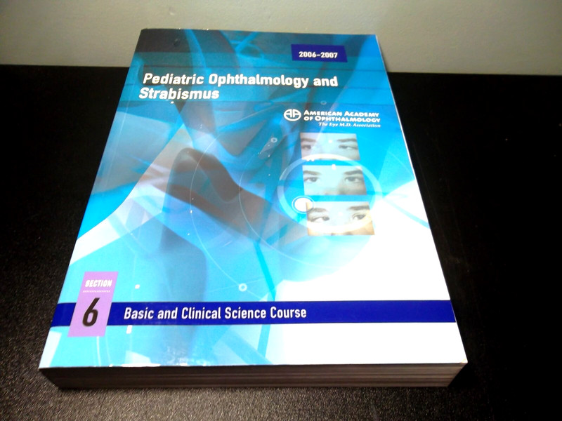 Basic and Clinical Science Course (BCSC): Pediatric Ophthalmology and Section 6;