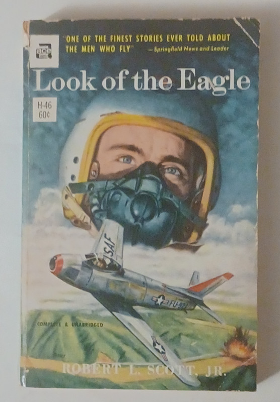 Look of the Eagle by Robert L. Scott – Vintage 1955 Paperback – Aviation