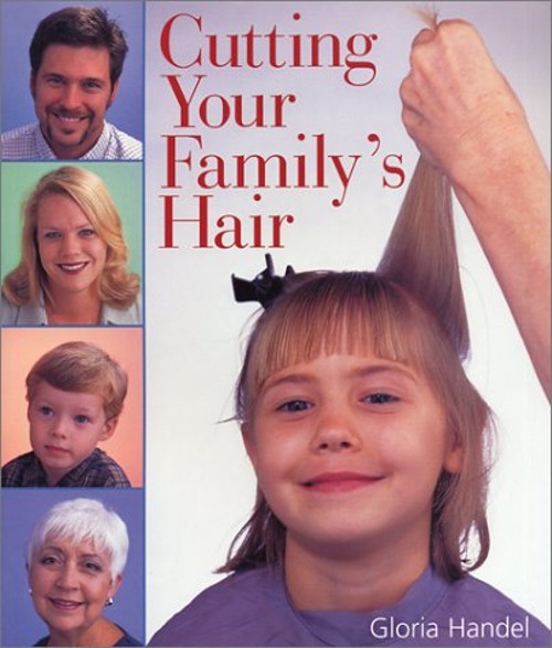 Cutting Your Family’s Hair Paperback Gloria Handel
