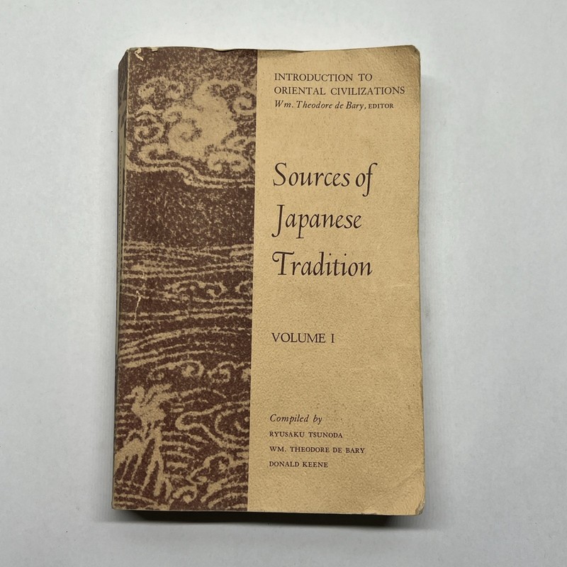 Sources of Japanese Tradition Vol 1, 1964 by Ryusaku Tsunoda WM Theodore De Bary