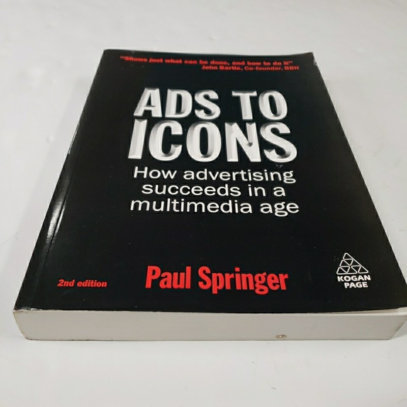 Ads to Icons: How Advertising Succeeds In A Multi… by Springer, Paul Paperback