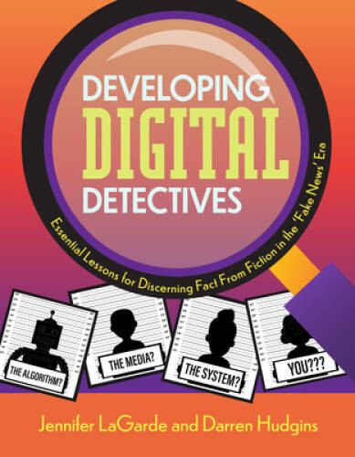Developing Digital Detectives: Essential Lessons for Discerning Fact from – GOOD