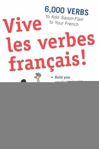 Vive les verbes français!: 6,000 Verbs – Paperback, by Long Dennis – Very Good