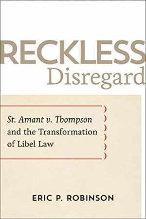 Reckless Disregard: St. Amant v. – Hardcover, by Robinson Eric P. – Very Good