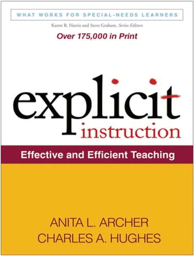 Explicit Instruction: Effective and Efficient Teaching by PhD Archer, Anita L