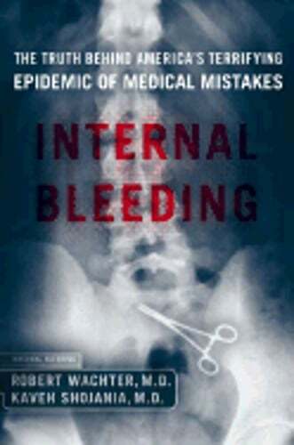 Internal Bleeding: The Truth Behind America’s Terrifying Epidemic of Medical