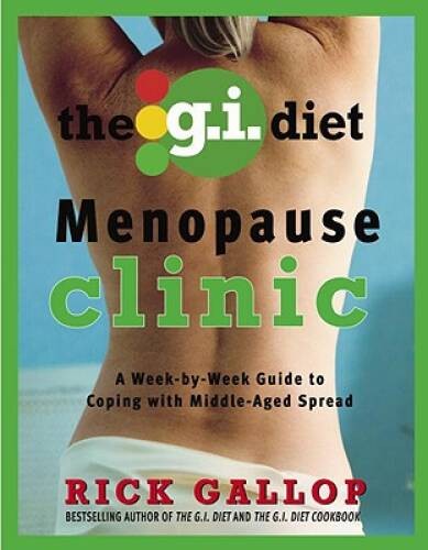 The G.I. Diet Menopause Clinic – Paperback By Gallop, Rick – VERY GOOD