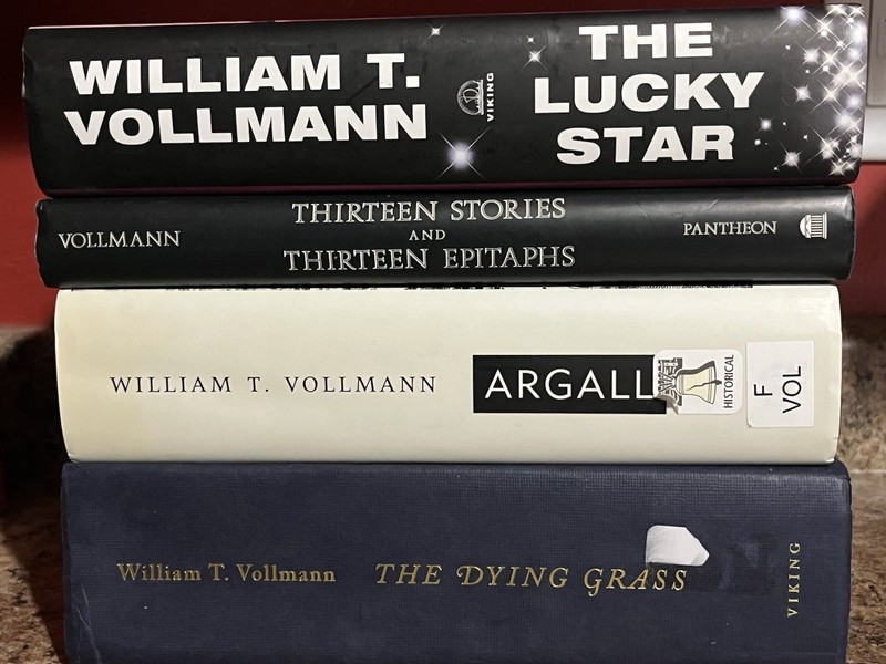 4 Book Lot Hardcover William Vollmann Hardcover Argall Dying 13 Stories Lucky