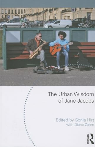The Urban Wisdom of Jane Jacobs (Planning, History a…