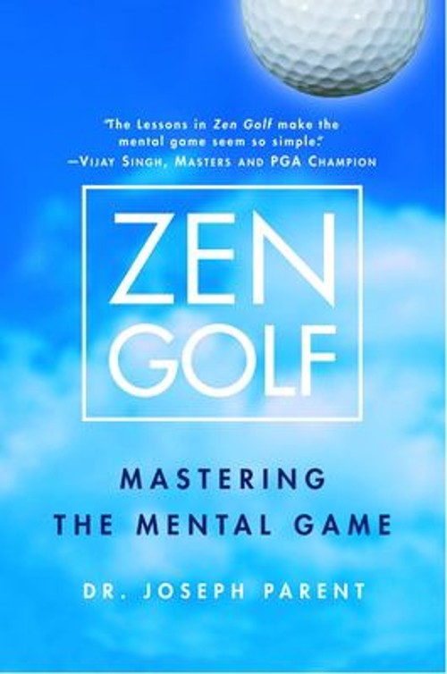Zen Golf : Mastering the Mental Game Hardcover Joseph Parent