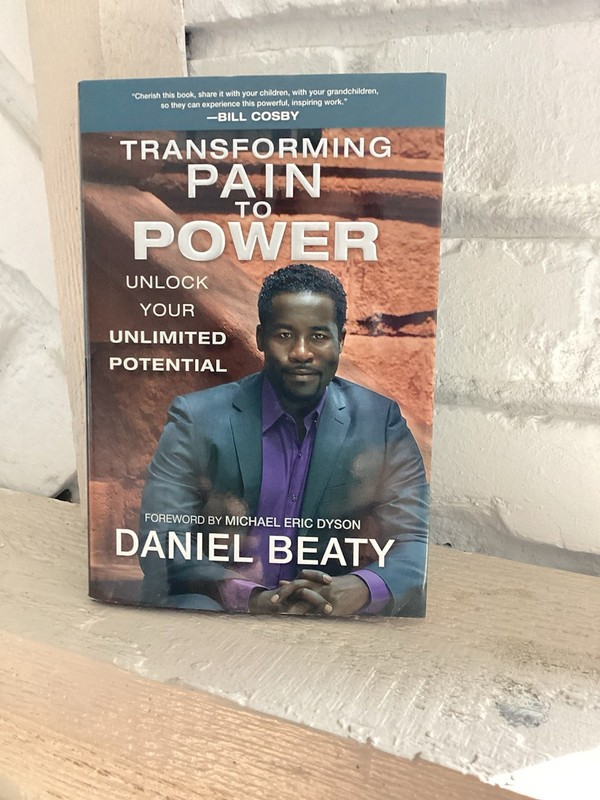 Transforming Pain to Power : Unlock Your Unlimited Potential by Daniel Beaty…