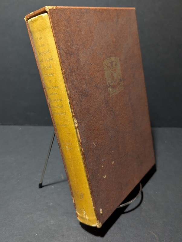 1953 Life Imperial Loyal City Mexico New Spain UT Press w/Slipcase