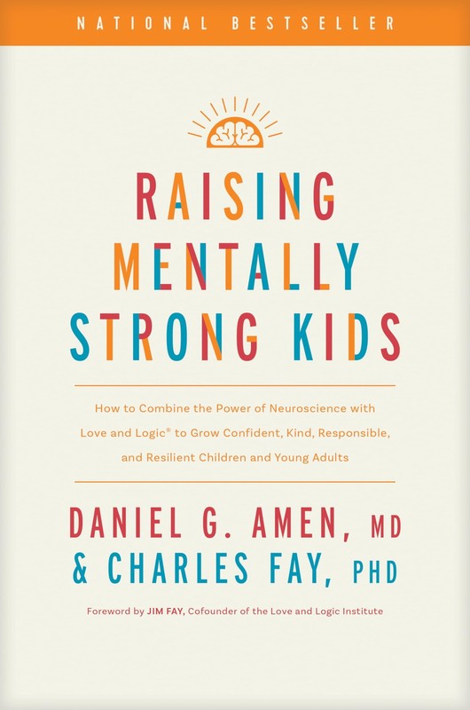 Raising Mentally Strong Kids: How to Combine the Power of Neuroscience with …
