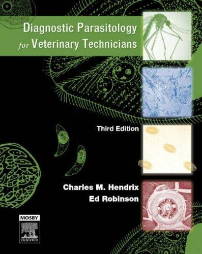 Diagnostic Parasitology for Veterinary Technicians, 3rd Edition, 385 pages, VG+