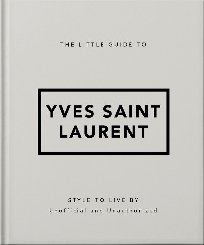 Orange Hippo! The Little Guide to Yves Saint Laurent (Hardback)