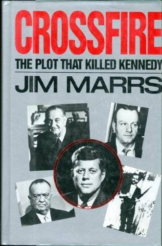 Crossfire: The Plot That Killed Kennedy – Hardcover By Marrs, Jim – GOOD