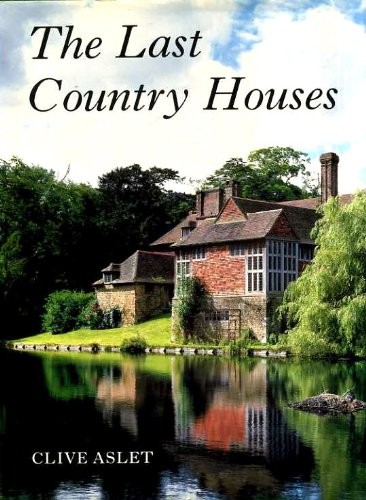 THE LAST COUNTRY HOUSES By Clive Aslet – Hardcover **BRAND NEW**