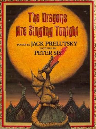The Dragons Are Singing Tonight – Paperback By Prelutsky, Jack – GOOD