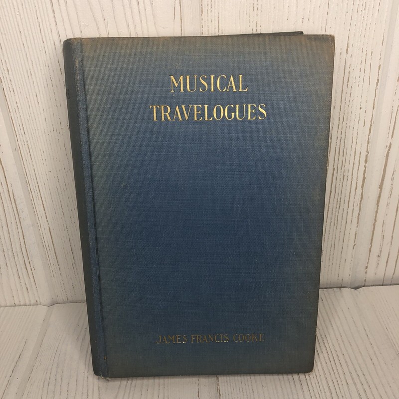 Musical Travelogues James Francis Cooke HC Autographed Signed 1934