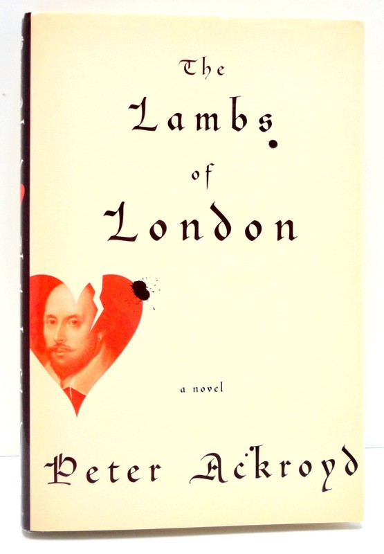 The Lambs of London: A Novel Ackroyd, Peter hardcover Very Good