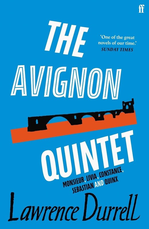 The Avignon Quintet: Monsieur, Livia, Constance, Sebastian and Quinx by Lawrence
