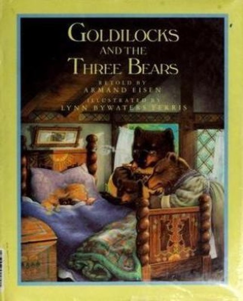 Goldilocks and the Three Bears Hardcover Armand Eisen