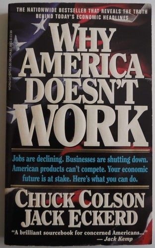 Why America Doesn’t Work by Colson, Charles,Eckerd, Jack, Good Book