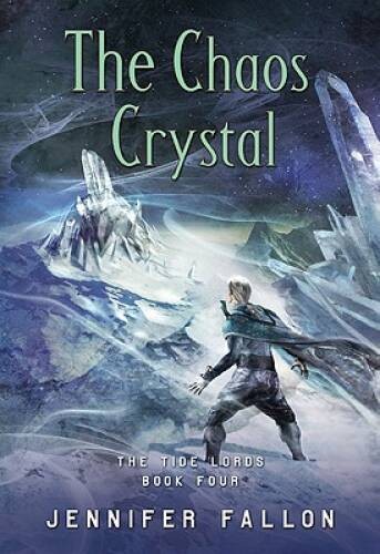 The Chaos Crystal (Tide Lords) – Hardcover By Fallon, Jennifer – GOOD