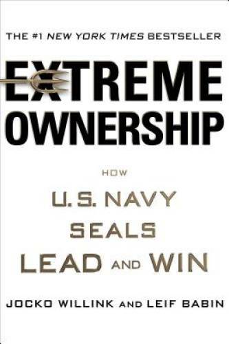 Extreme Ownership: How U.S. Navy SEALs Lead and Win – Hardcover – VERY GOOD